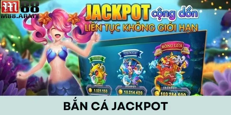 Bắn Cá Jackpot M88: Tính Năng Hot Tân Thủ Cần Nắm Bắt 2 Mức độ ưa chuộng tựa game này của các bet thủ là rất lớn