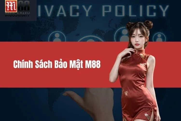 Chính Sách Bảo Mật M88 1 Tìm Hiểu Chính Sách M88: Chơi Game An Tâm, Giành Thưởng Lớn