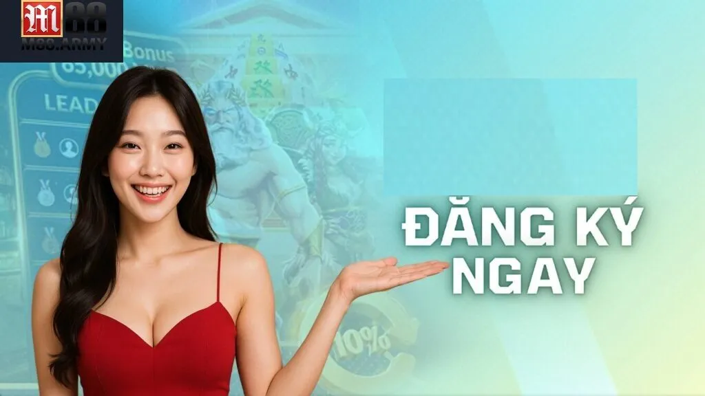 Đăng Ký M88 1 Thứ cần chuẩn bị khi đăng ký M88