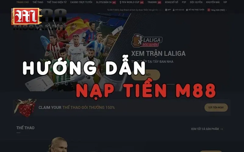 Nạp tiền M88 1 Cách thức nạp tiền được sử dụng tại M88