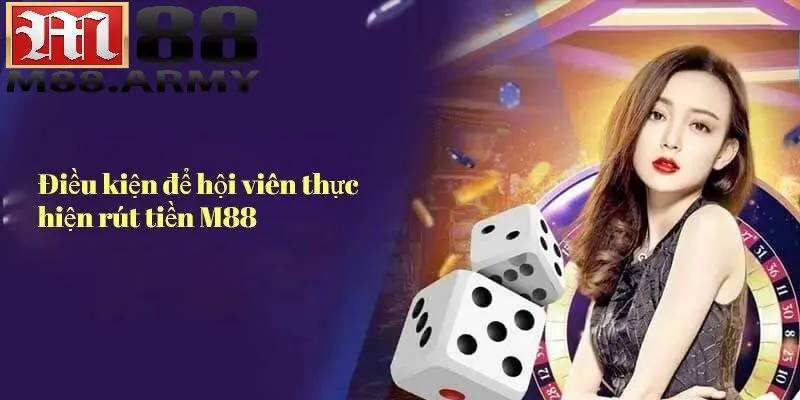 Rút Tiền M88 3 Một số trong những thắc mắc liên quan đến luận điểm rút tiền tại M88