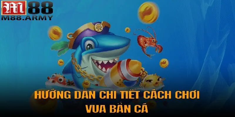 Vua Bắn Cá 3D: Bắn Cá Hấp Vip 2025 Chơi Ngay Tại M88 4 Bật mí kinh nghiệm khi chơi vua bắn cá 3D đỉnh cao